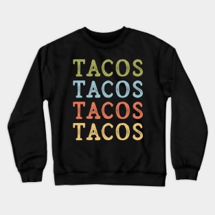 TACOS Crewneck Sweatshirt